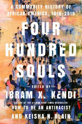 Four hundred souls : a community history of African America, 1619-2019  cover image cdn