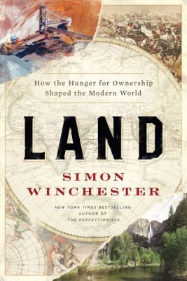 Land : how the hunger for ownership shaped the modern world  cover image cdn