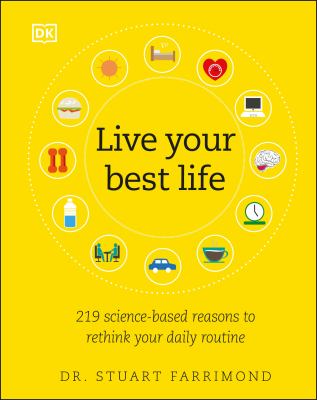 Live your best life : 219 science-based reasons to rethink your daily routine  cover image cdn