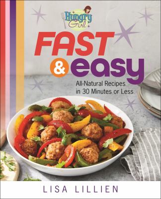 Hungry girl fast & easy : all natural recipes in 30 minutes or less  cover image cdn