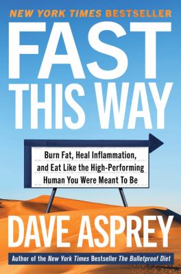 Fast this way : burn fat, heal inflammation, and eat like the high-performing human you were meant to be  cover image cdn