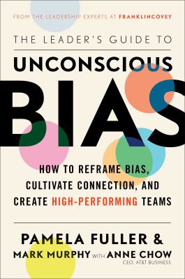 The leader's guide to unconscious bias : how to reframe bias, cultivate connection, and create high-performing teams  cover image cdn