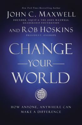 Change your world : how anyone, anywhere can make a difference  cover image cdn