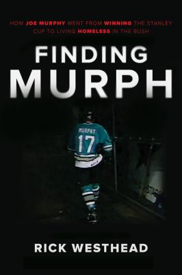 Finding Murph : how Joe Murphy went from winning a championship to living homeless in the bush  cover image cdn