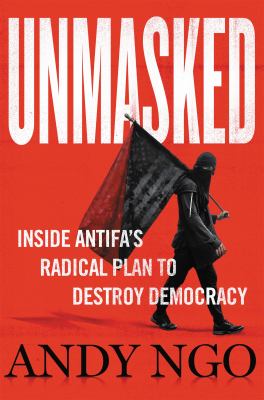 Unmasked : inside Antifa's radical plan to destroy democracy  cover image cdn