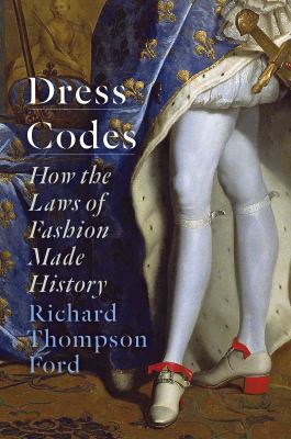 Dress codes : how the laws of fashion made history  cover image cdn
