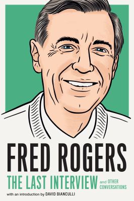 Fred Rogers : the last interview and other conversations  cover image cdn