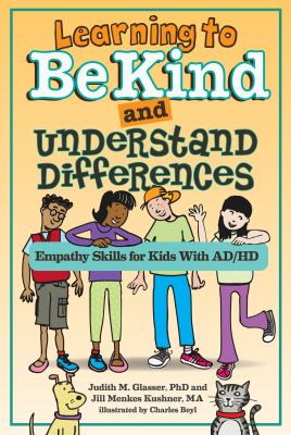 Learning to be kind and understand differences : empathy skills for kids with AD/HD  cover image cdn