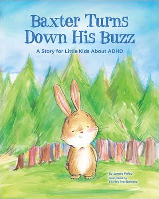 Baxter turns down his buzz : a story for little kids about ADHD  cover image cdn