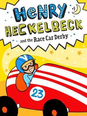 Henry Heckelbeck and the race car derby  cover image cdn