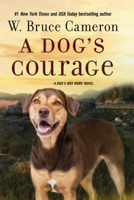 A dog's courage : a dog's way home novel  cover image cdn