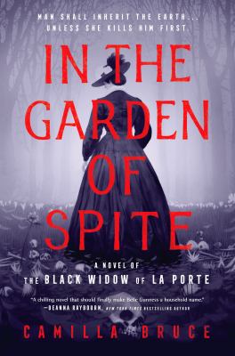 In the garden of spite : a novel of the black widow of La Porte  cover image cdn