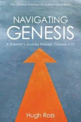 Navigating Genesis : a scientist's journey through Genesis 1-11  cover image cdn