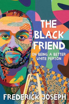 The Black Friend: On Being a Better White Person cover image cdn