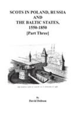 Scots in Poland, Russia and the Baltic States, 1550-1850. Part three  cover image cdn