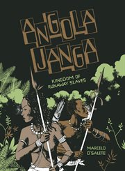 Angola Janga : kingdom of runaway slaves cover image cdn