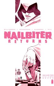 Nailbiter. Volume 7, issue 1-5, Nailbiter returns cover image cdn