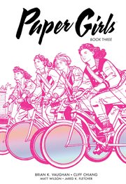 Paper girls deluxe edition book three. Issue 21-30 cover image cdn