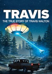 Travis. The True Story of Travis Walton cover image cdn
