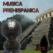 Musica prehispanica, vol. 2 cover image cdn