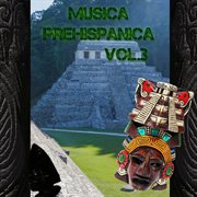Musica prehispanica, vol. 3 cover image cdn
