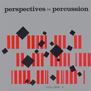 Perspectives in percussion, vol. 2 (remastered from the original somerset tapes) cover image cdn