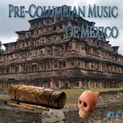 Pre-columbian music of méxico, vol. 2 cover image cdn