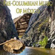 Pre-columbian music of méxico, vol.10 cover image cdn