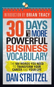30 days to a more powerful business vocabulary : the 500 words you need to transform your career and your life cover image cdn