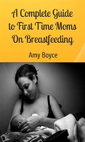 A complete guide to first time moms about breastfeeding cover image cdn