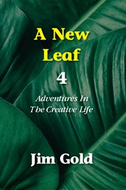 A new leaf 4. Adventures in the Creative Life cover image cdn