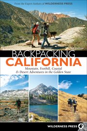 Backpacking California : mountain, foothill, coastal & desert adventures in the Golden State cover image cdn
