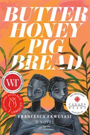 Butter honey pig bread : a novel cover image cdn