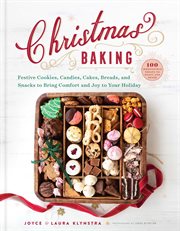 Christmas baking. Festive Cookies, Candies, Cakes, Breads, and Snacks to Bring Comfort and Joy to Your Holiday cover image cdn
