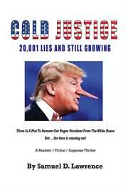 Cold justice. 20,001 Lies and Still Growing cover image cdn