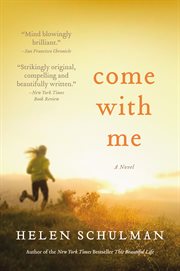 Come with me : a novel cover image cdn