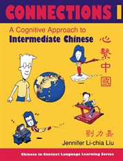 Connections i [text + workbook], textbook & workbook : a cognitive approach to intermediate chinese cover image cdn