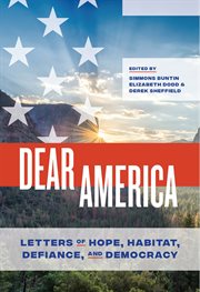 Dear America : letters of hope, habitat, defiance, and democracy cover image cdn