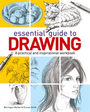 Essential guide to drawing. A practical and inspirational workbook cover image cdn