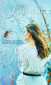Following the sparrows : a novel cover image cdn