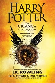 Harry potter e a criança amaldiçoada - partes um e dois : guião oficial da peça de teatro cover image cdn