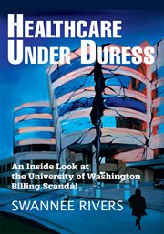 Healthcare under duress. An Inside Look at the University of Washington Billing Scandal cover image cdn