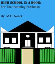 High school in a book. For The Incoming Freshman cover image cdn