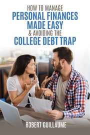 How  to manage personal finances made easy & avoiding the college debt trap cover image cdn