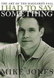 I had to say something : the art of Ted Haggard's fall cover image cdn