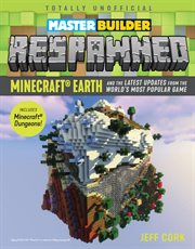 Master builder respawned. Minecraft Earth and the Latest Updates from the World's Most Popular Game cover image cdn