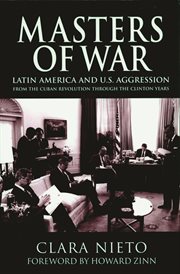 Masters of war : Latin America and United States aggression from the Cuban revolution through the Clinton years cover image cdn
