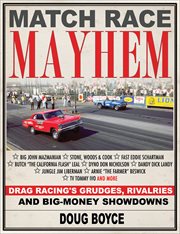 Match race mayhem: drag racing's grudges, rivalries and big-money showdowns cover image cdn