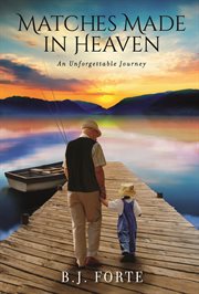 Matches made in heaven. An Unforgettable Journey cover image cdn