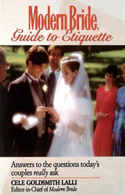 Modern bride guide to etiquette : answers to the questions today's couple really ask cover image cdn